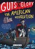 Guts & Glory: The American Revolution