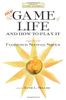 The New Game of Life and How to Play It