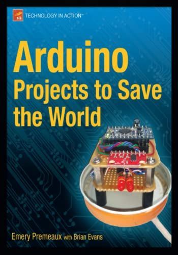 Arduino Projects to Save the World