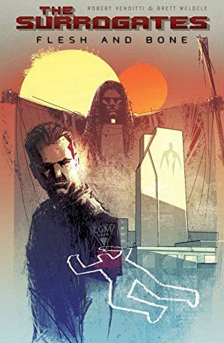 Surrogates Volume 2: Flesh & Bone, The