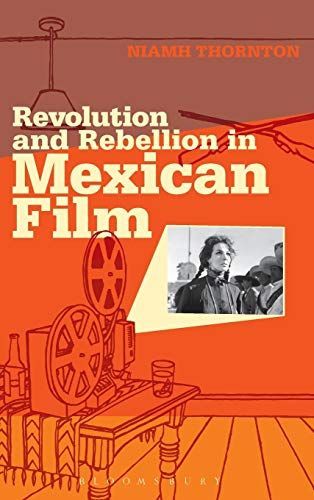 Revolution and Rebellion in Mexican Film