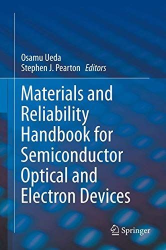 Materials and Reliability Handbook for Semiconductor Optical and Electron Devices