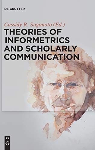 Theories of Informetrics and Scholarly Communication