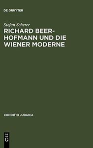 Richard Beer-Hofmann und die Wiener Moderne