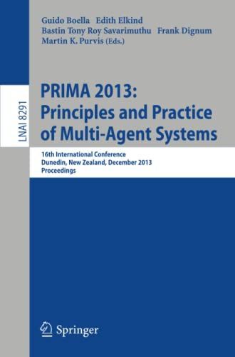 PRIMA 2013: Principles and Practice of Multi-Agent Systems