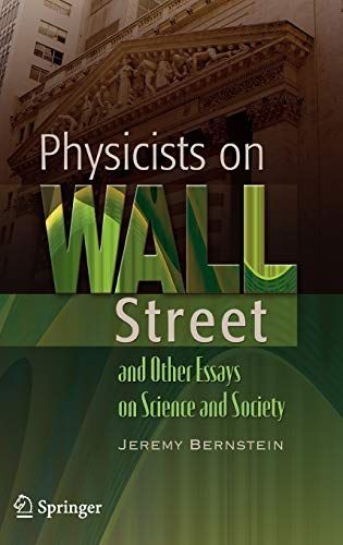 Physicists on Wall Street and Other Essays on Science and Society