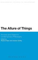 The Allure of Things: Process and Object in Contemporary Philosophy