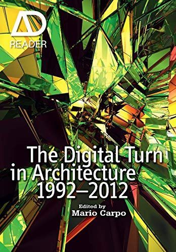 The Digital Turn in Architecture 1992 - 2012