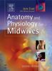 Anatomy and Physiology for Midwives E-Book