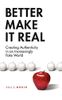 Better Make It Real: Creating Authenticity in an Increasingly Fake World