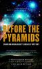 Before the Pyramids: Cracking Archaeology's Greatest Mystery