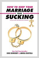How to Keep Your Marriage From Sucking