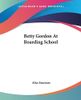 Betty Gordon at Boarding School