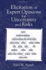 Elicitation of Expert Opinions for Uncertainty and Risks