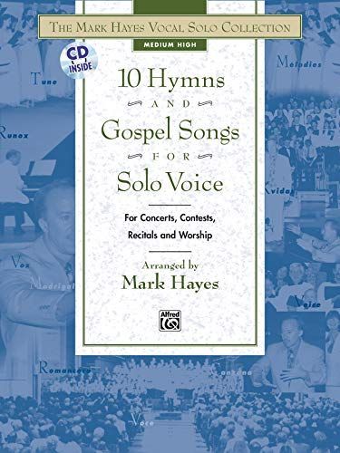 The Mark Hayes Vocal Solo Collection: 10 Hymns & Gospel Songs for Solo Voice (Medium Low Voice)