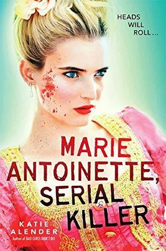 Marie Antoinette, Serial Killer