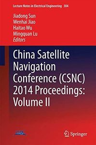 China Satellite Navigation Conference (CSNC) 2013 Proceedings