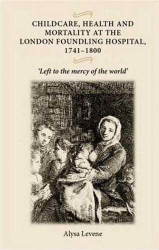 Childcare, health and mortality in the London Foundling Hospital, 1741–1800