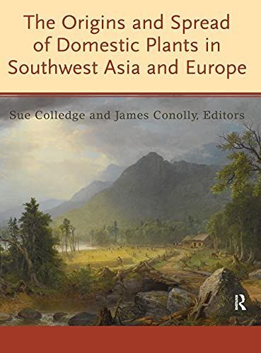 The Origins and Spread of Domestic Plants in Southwest Asia and Europe