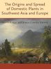 The Origins and Spread of Domestic Plants in Southwest Asia and Europe