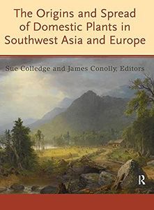 The Origins and Spread of Domestic Plants in Southwest Asia and Europe