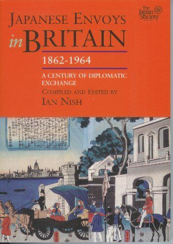 Japanese Envoys in Britain, 1862-1964