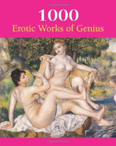 1000 Erotic Works of Genius