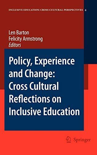 Policy, Experience and Change: Cross-Cultural Reflections on Inclusive Education