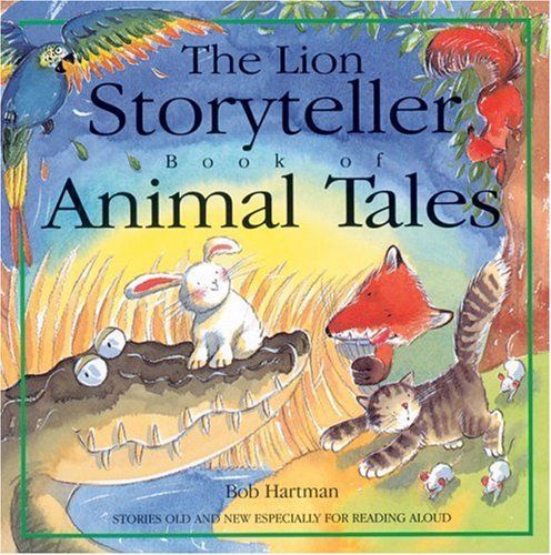 The Lion Storyteller Book of Animal Tales