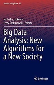 Big Data Analysis: New Algorithms for a New Society