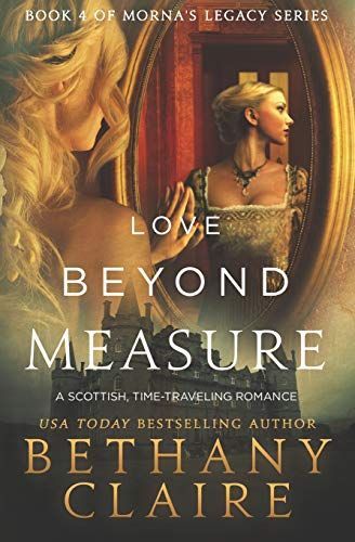 Love Beyond Measure (A Scottish Time Travel Romance)