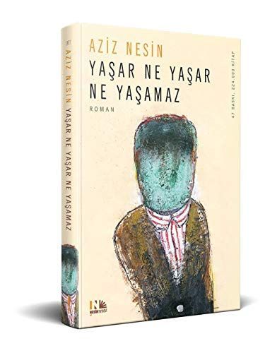 Yaşar ne yaşar yaşamaz