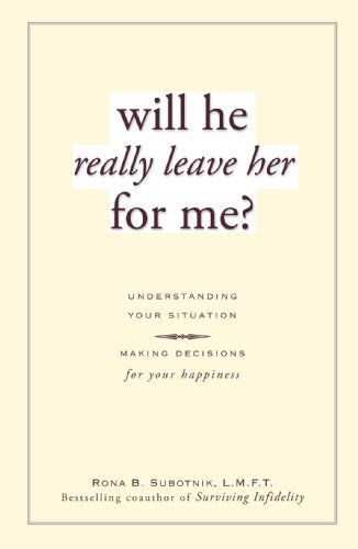 Will He Really Leave Her For Me?