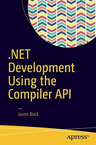 .NET Development Using the Compiler API