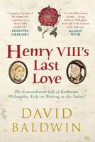 Henry VIII's Last Love