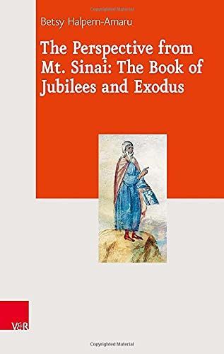 The Perspective from Mt. Sinai: The Book of Jubilees and Exodus