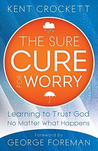 The Sure Cure for Worry