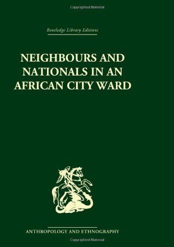 Neighbours and Nationals in an African City Ward