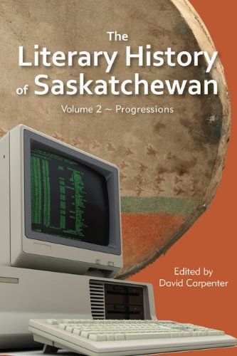 The Literary History of Saskatchewan
