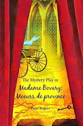 The Mystery Play in Madame Bovary: Moeurs de province