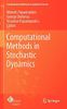 Computational Methods in Stochastic Dynamics