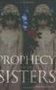 Die Prophezeiung der Schwestern - Liebe und Verrat