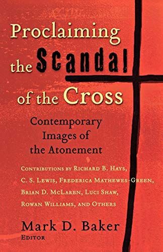 Proclaiming the Scandal of the Cross