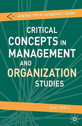 Critical Concepts in Management and Organization Studies