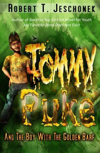 Tommy Puke and the Boy with the Golden Barf