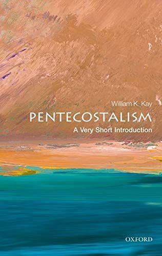 Pentecostalism: A Very Short Introduction