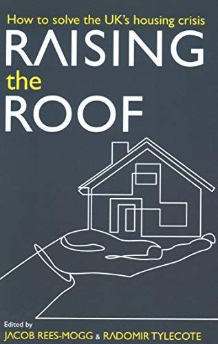 Raising the Roof: How to Solve the United Kingdom's Housing Crisis