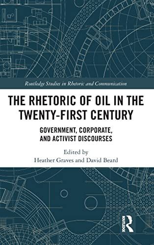 The Rhetoric of Oil in the Twenty-First Century