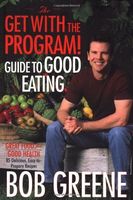 The Get with the Program! Guide to Good Eating