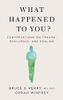 What Happened to You?